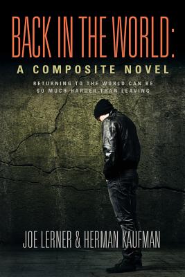Back in the World: A Composite Novel - Joe Lerner