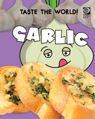 Coperta cărții 'Taste the World! Garlic -'