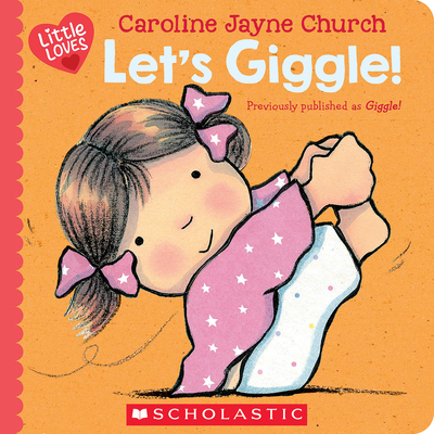 Let's Giggle! (Little Loves) - Caroline Jayne Church