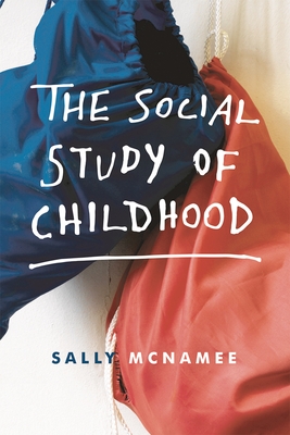 The Social Study of Childhood - Sally Mcnamee