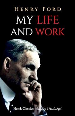 Coperta cărții 'My Life and Work - Henry Ford'