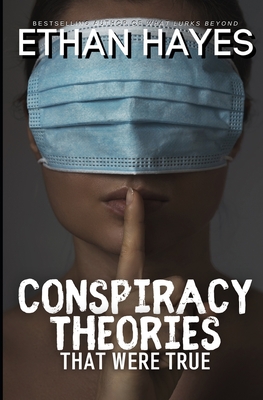 Coperta cărții 'Conspiracy Theories That Were True - Ethan Hayes'