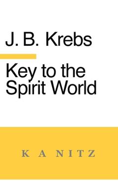 Coperta cărții 'Key to the Spirit World: The Art of Living - Johann Baptist Krebs'