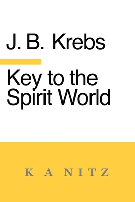 Key to the Spirit World: The Art of Living - Johann Baptist Krebs