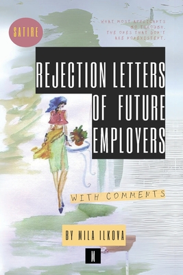 Coperta cărții 'Rejection Letters of Future Employers - Mila Ilkova'