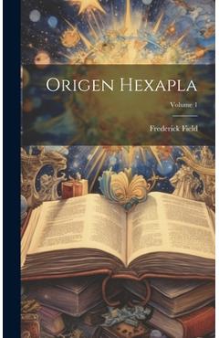 Coperta cărții 'Origen Hexapla; Volume 1 - Frederick Field'