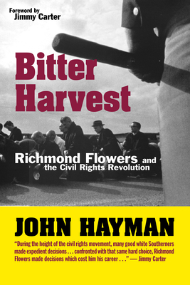 Bitter Harvest: Richmond Flowers and the Civil Rights Revolution - John Hayman