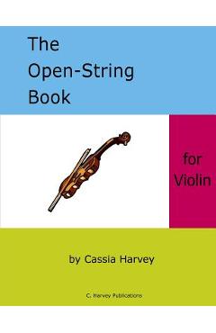 Coperta cărții 'The Open-String Book for Violin - Cassia Harvey'