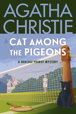 Cat Among the Pigeons: A Hercule Poirot Mystery - Agatha Christie