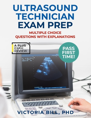 Ultrasound Technician Exam Prep - Victoria Bill