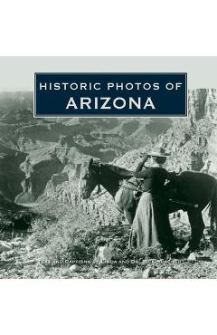 Coperta cărții 'Historic Photos of Arizona - Dick Buscher'
