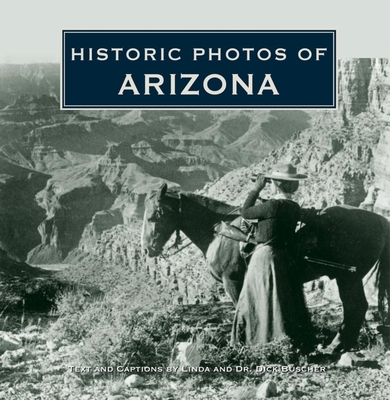 Historic Photos of Arizona - Dick Buscher