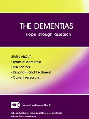 The Dementias: Hope Through Research (Revised December 2017) - 