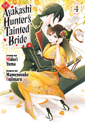 The Ayakashi Hunter's Tainted Bride 4 - Midori Yuma
