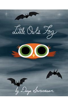 Little Owl's Fog - Divya Srinivasan
