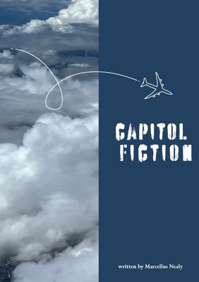 Capitol Fiction - Marcellus Nealy