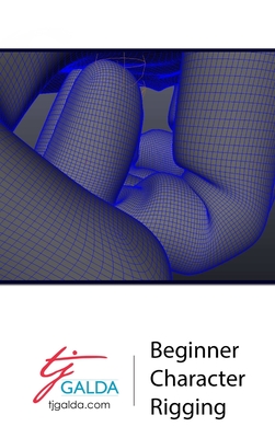 Coperta cărții 'Beginner Character Rigging - Tj Galda'