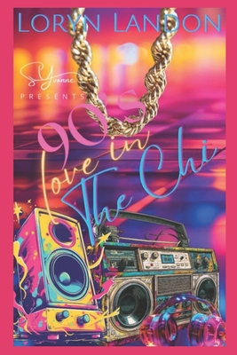90's Love In The Chi - Loryn Landon