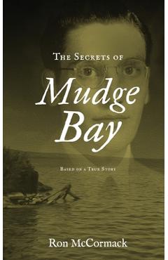 Coperta cărții 'The Secrets of Mudge Bay - Ron Mccormack'