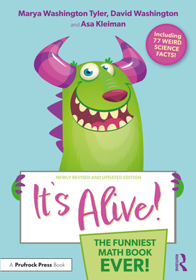 Coperta cărții 'It's Alive!: The Funniest Math Book Ever! - Marya Washington Tyler'
