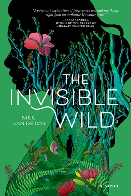 The Invisible Wild - Nikki Van De Car