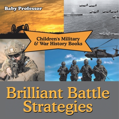 Brilliant Battle Strategies Children's Military & War History Books - 