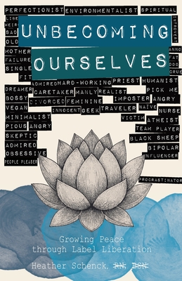 Unbecoming Ourselves - Heather Schenck