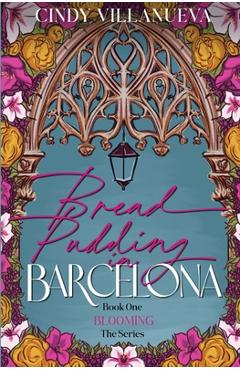 Coperta cărții 'Bread Pudding in Barcelona - Cindy Villanueva'