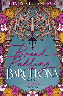 Bread Pudding in Barcelona - Cindy Villanueva