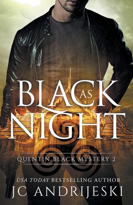 Black As Night (Quentin Black Mystery #2): Quentin Black World - Jc Andrijeski
