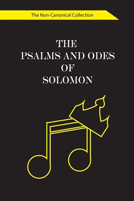 The Psalms and Odes of Solomon: The Non-Canonical Collection - 873 Reference Publishing