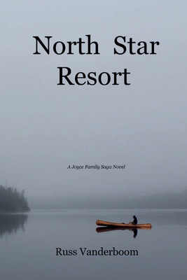 North Star Resort - Russell J. Vanderboom
