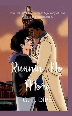 Runnin' No More - G. T. Dípè