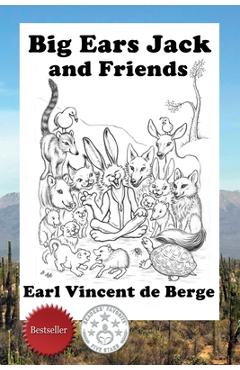Coperta cărții 'Big Ears Jack and Friends - Earl Vincent De Berge'