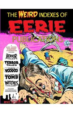 Coperta cărții 'The Weird Indexes of Eerie Publications - Mike Howlett'