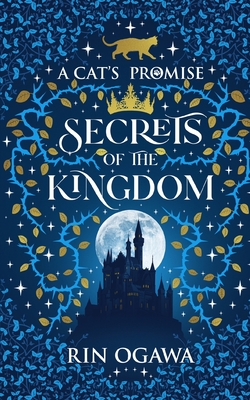 A Cat's Promise: Secrets of The Kingdom - Rin Ogawa