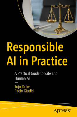 Coperta cărții 'Responsible AI in Practice: A Practical Guide to Safe and Human AI - Toju Duke'