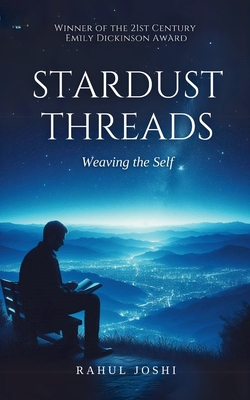 Stardust Threads: Weaving the Self - Rahul Joshi