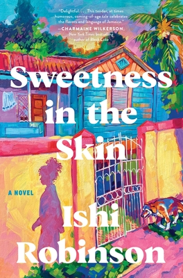 Sweetness in the Skin - Ishi Robinson