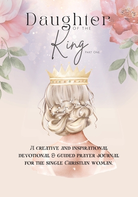 Daughter of the King (Part One) - Lisa Miche