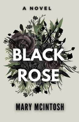The Black Rose - Mary Mcintosh