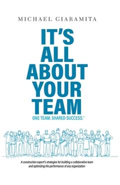It's All About Your Team: One Team. Shared Success. - Michael Giaramita