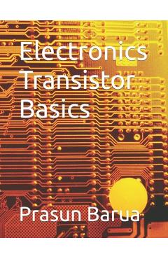 Coperta cărții 'Electronics Transistor Basics - Prasun Barua'