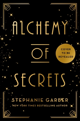 Alchemy of Secrets - Stephanie Garber