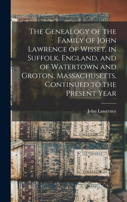 Coperta cărții 'The Genealogy of the Family of John Lawrence of Wisset, in Suffolk, England, and of Watertown and Groton,'