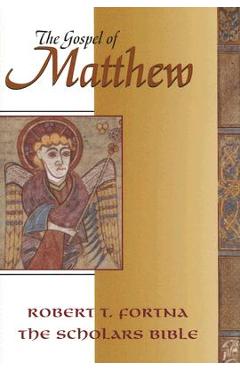 Coperta cărții 'The Gospel of Matthew (Scholars Bible) - Robert T. Fortna'