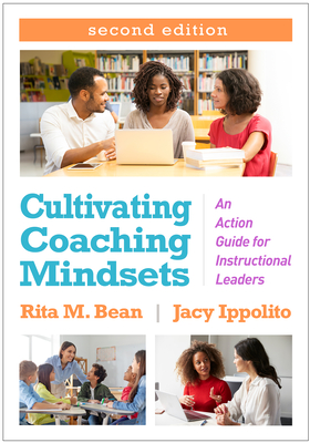 Cultivating Coaching Mindsets: An Action Guide for Instructional Leaders - Rita M. Bean