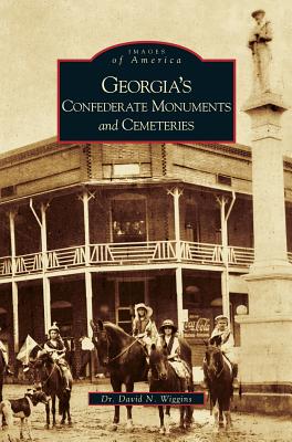 Coperta cărții 'Georgia's Confederate Monuments and Cemeteries - David N. Wiggins'