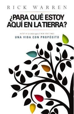 ¿Para Que Estoy Aquí En La Tierra? - Rick Warren