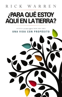 ¿Para Que Estoy Aquí En La Tierra? - Rick Warren